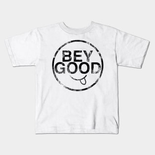 bey good Kids T-Shirt